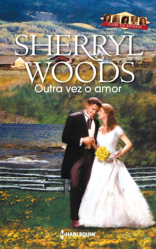Cover of the book Outra vez o amor by Sherryl Woods, Harlequin, uma divisão de HarperCollins Ibérica, S.A.