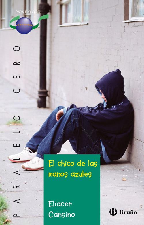 Cover of the book El chico de las manos azules (ebook) by Eliacer Cansino, Editorial Bruño