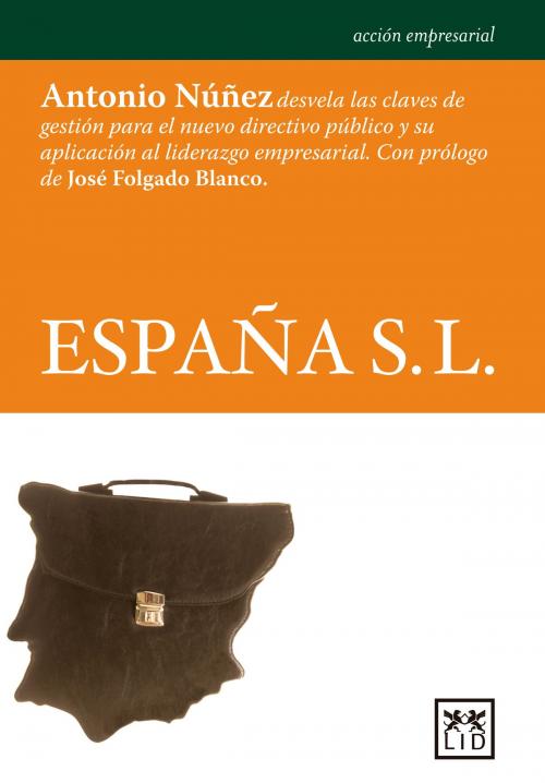 Cover of the book España S.L. by Antonio Núñez, LID Editorial