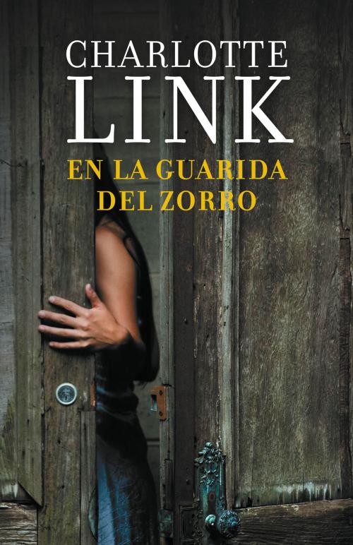 Cover of the book En la guarida del zorro by Charlotte Link, Penguin Random House Grupo Editorial España