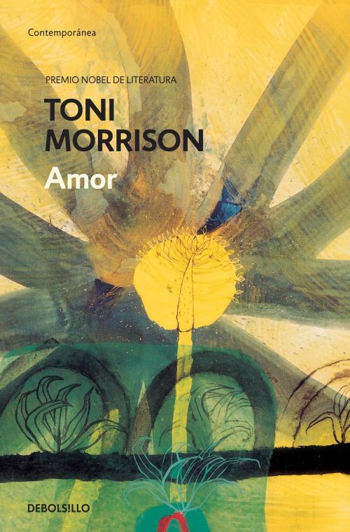 Cover of the book Amor by Toni Morrison, Penguin Random House Grupo Editorial España