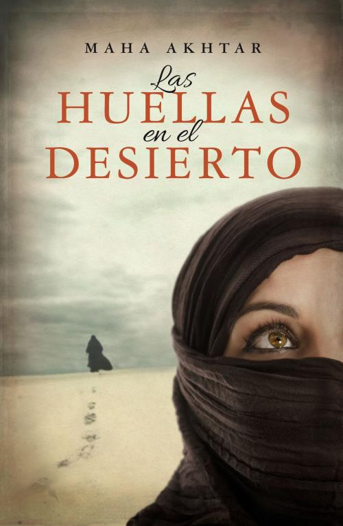 Cover of the book Las huellas en el desierto by Maha Akhtar, Roca Editorial de Libros