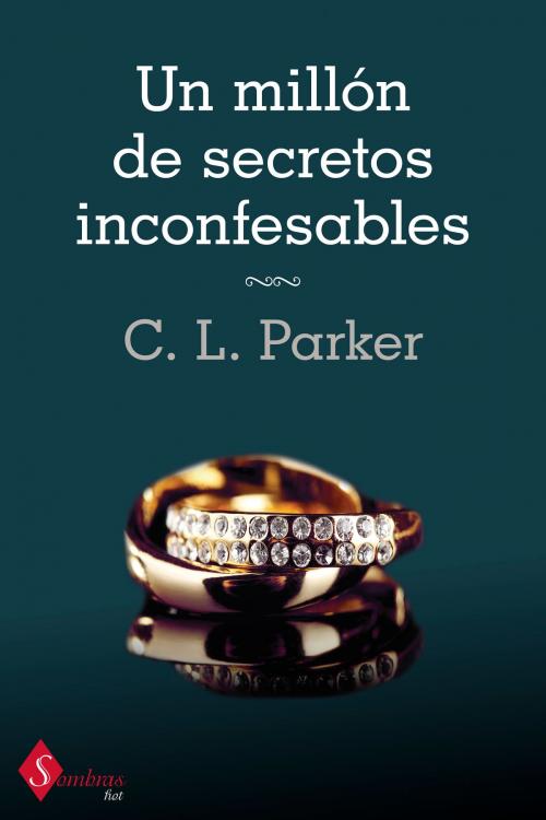 Cover of the book Un millón de secretos inconfesables by C.L. Parker, Sombras