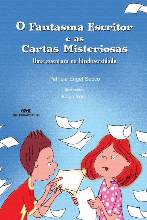 Cover of the book O Fantasma Escritor e as Cartas Misteriosas by Patrícia Engel Secco, Editora Melhoramentos