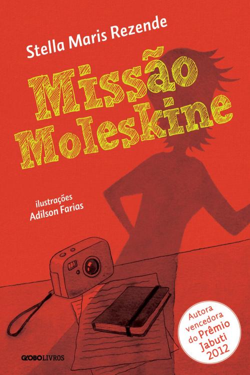 Cover of the book Missão Moleskine by Stella Maris Rezende, Globo Livros