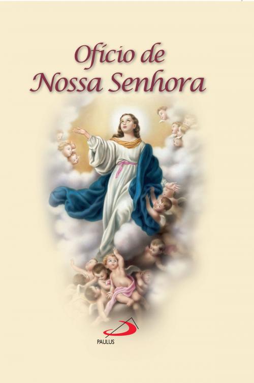 Cover of the book Ofício de Nossa Senhora by , Paulus Editora