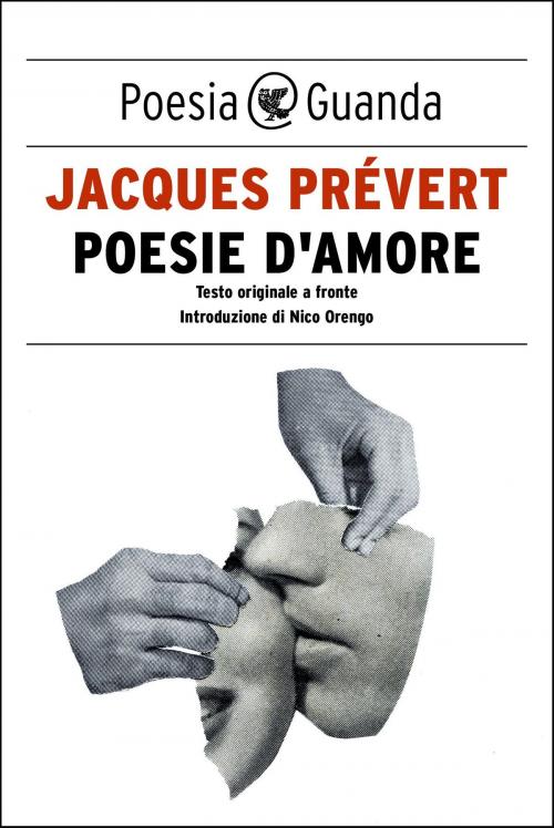 Cover of the book Poesie d'amore by Jacques Prévert, Guanda