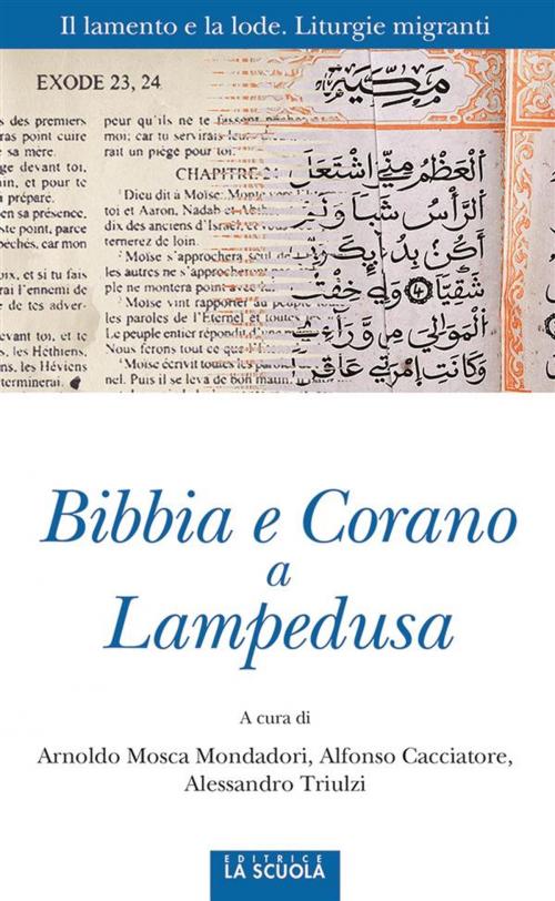 Cover of the book Bibbia e Corano a Lampedusa by Arnoldo Mosca Mondadori, Alfonso Cacciatore, Alessandro Triulzi, La Scuola