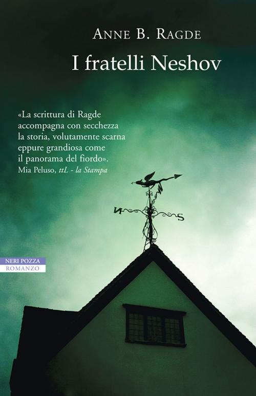 Cover of the book I fratelli Neshov by Anne B. Ragde, Neri Pozza