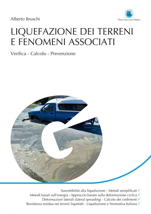 Cover of the book Liquefazione dei terreni e fenomeni associati by Alberto Bruschi, Dario Flaccovio Editore