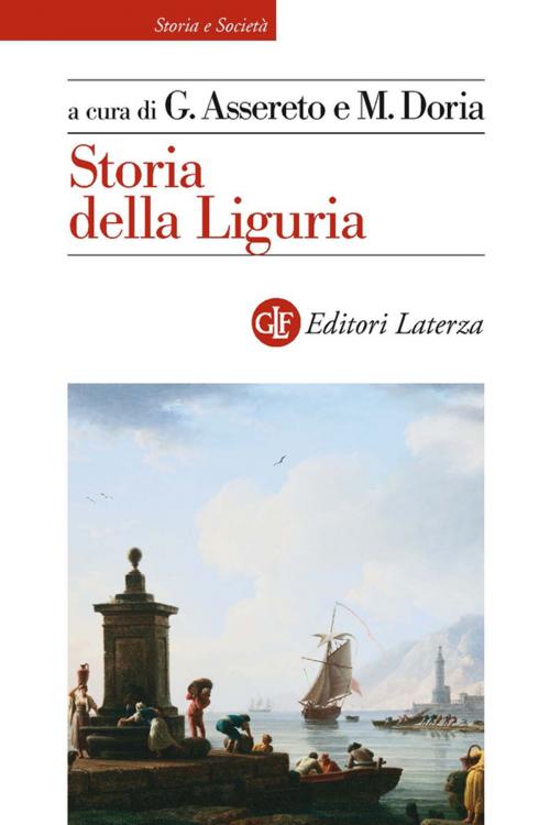 Cover of the book Storia della Liguria by Giovanni Assereto, Marco Doria, Editori Laterza