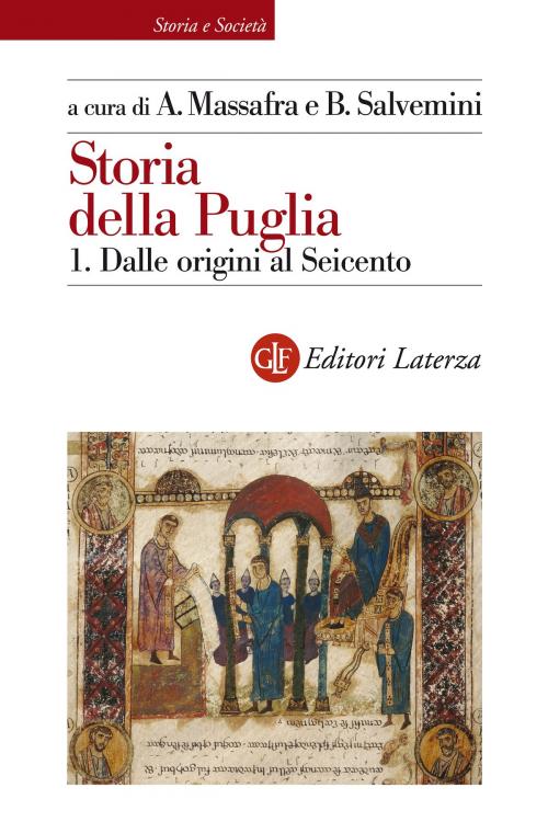 Cover of the book Storia della Puglia. 1. Dalle origini al Seicento by Biagio Salvemini, Angelo Massafra, Editori Laterza