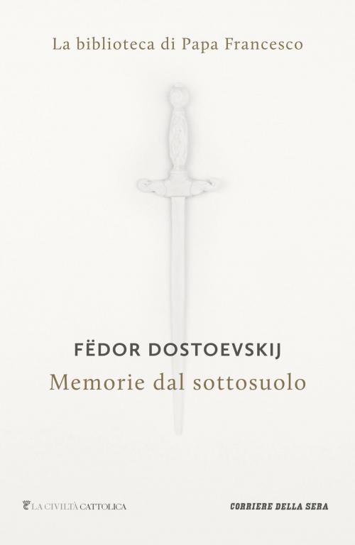 Cover of the book Memorie dal sottosuolo by Fëdor Dostoevskij, Corriere della Sera