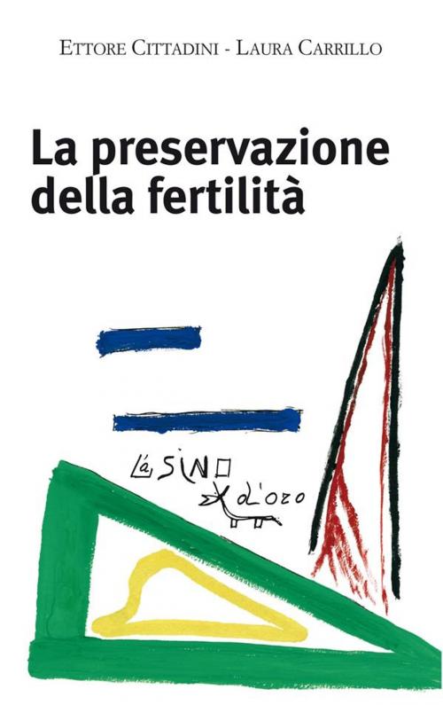 Cover of the book La preservazione della fertilità by Ettore Cittadini, Laura Carrillo, L'Asino d'oro