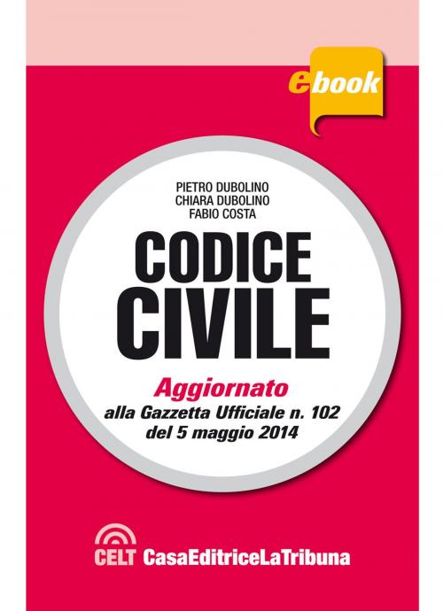 Cover of the book Codice civile commentato by Pietro Dubolino, Chiara Dubolino, Fabio Costa, Casa Editrice La Tribuna