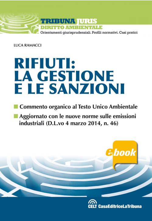 Cover of the book Rifiuti: la gestione e le sanzioni by Luca Ramacci, Casa Editrice La Tribuna