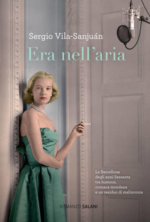 Cover of the book Era nell'aria by Sergio Vila-Sanjuán, Salani Editore