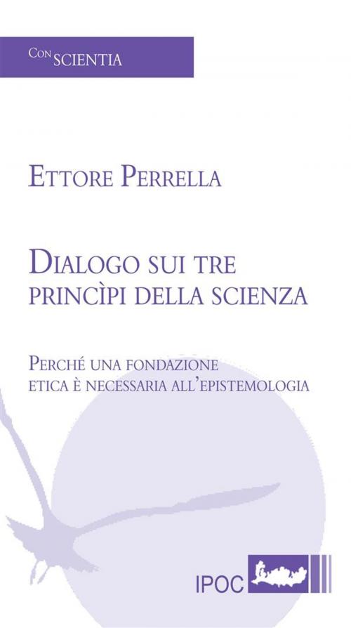 Cover of the book Dialogo sui tre principi della scienza by Ettore Perrella, IPOC Italian Path of Culture