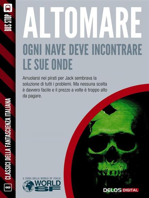 Cover of the book Ogni nave deve incontrare le sue onde by Donato Altomare, Delos Digital