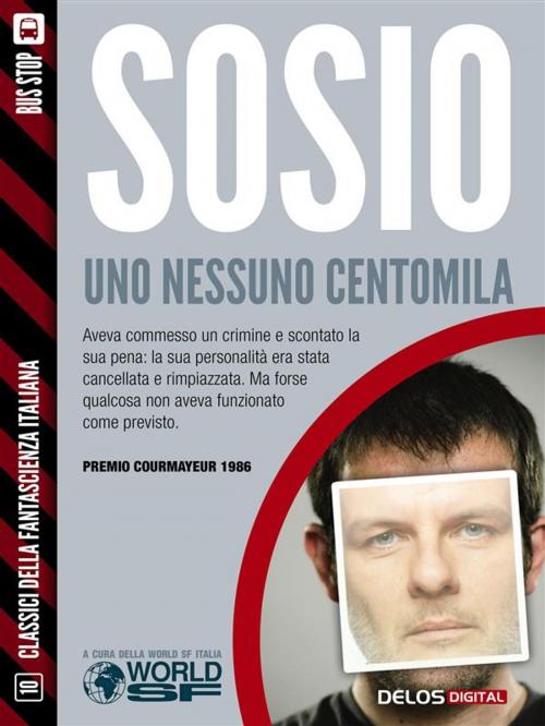 Cover of the book Uno nessuno centomila by Silvio Sosio, Delos Digital