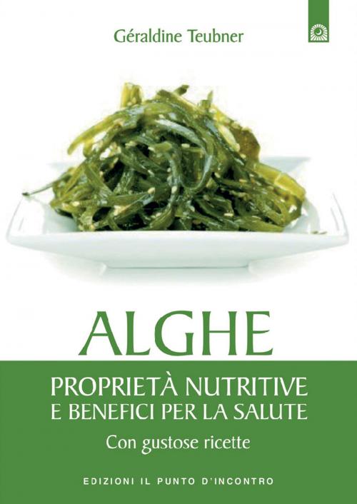 Cover of the book Alghe by Gèraldine Teubner, Edizioni il Punto d'Incontro