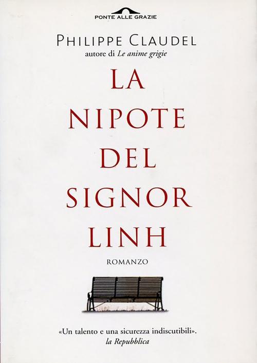Cover of the book La nipote del signor Linh by Philippe Claudel, Ponte alle Grazie