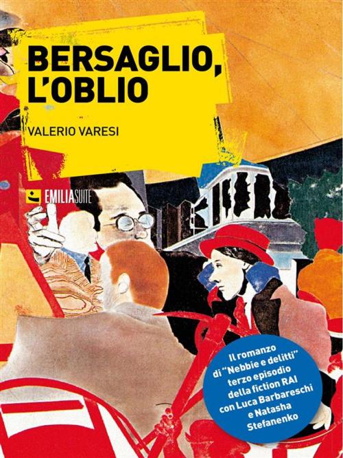 Cover of the book Bersaglio, l’oblio by Valerio Varesi, Diabasis