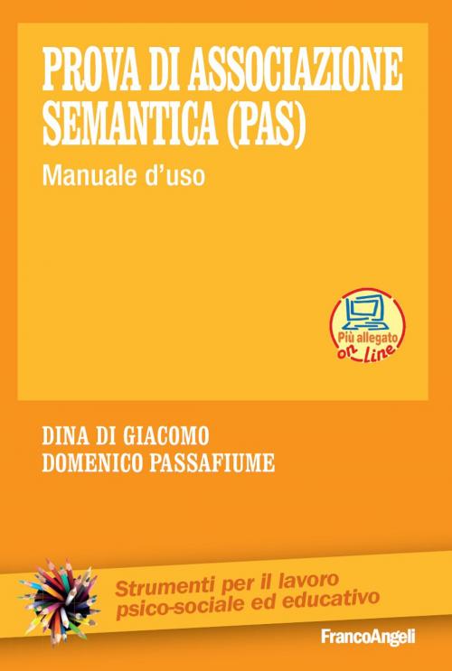 Cover of the book Prova di associazione semantica (PAS). Manuale d'uso by Dina Di Giacomo, Domenico Passafiume, Franco Angeli Edizioni