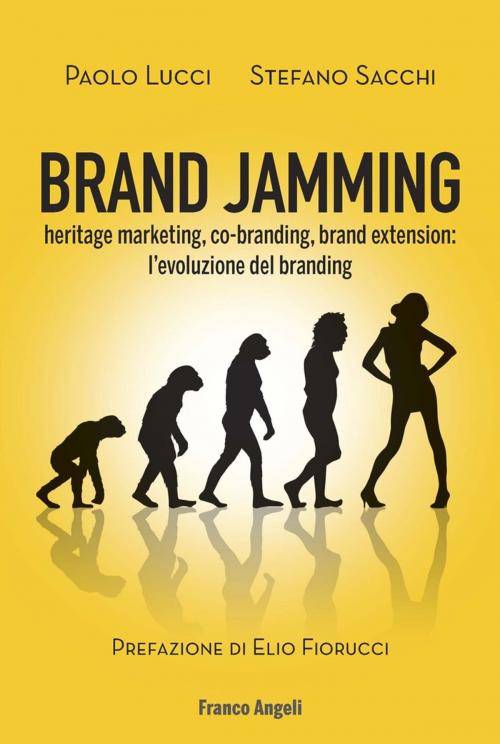 Cover of the book Brand Jamming. Heritage marketing, co-branding, brand extension: l'evoluzione del branding by Paolo Lucci, Stefano Sacchi, Franco Angeli Edizioni