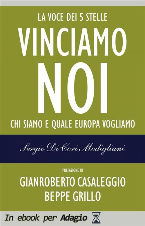 Cover of the book Vinciamo noi by Sergio di Cori Modigliani, Casaleggio Associati