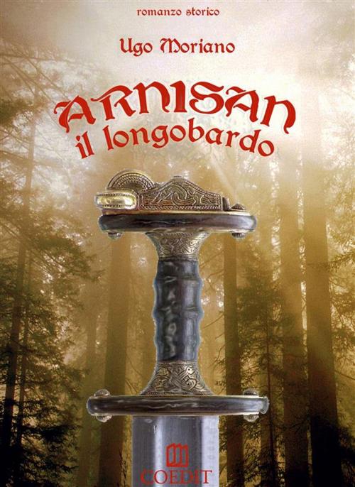 Cover of the book Arnisan il longobardo by Ugo Moriano, COEDIT Edizioni