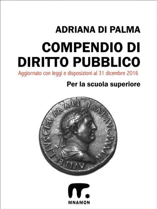 Cover of the book Compendio di Diritto pubblico by Adriana Di Palma, Mnamon