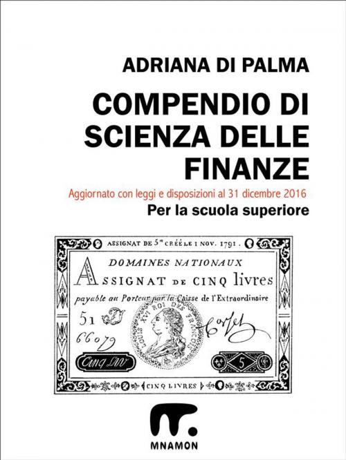 Cover of the book Compendio di Scienza delle Finanze by Adriana Di Palma, Mnamon