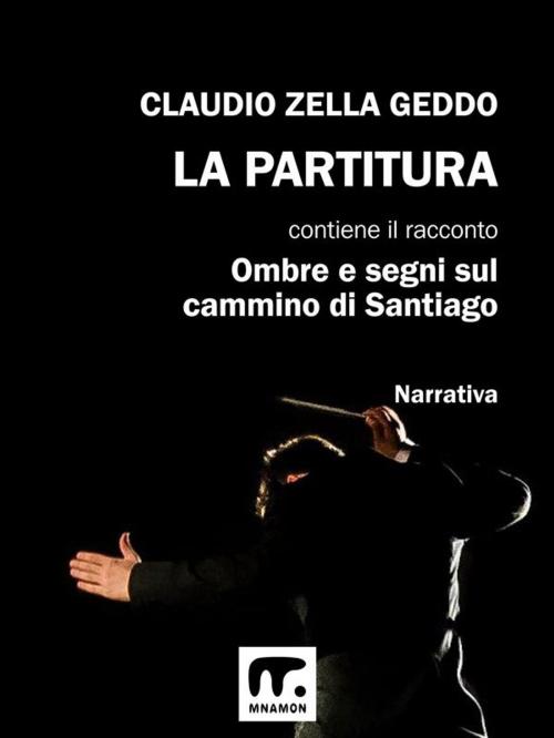 Cover of the book La partitura by Claudio Zella Geddo, Mnamon