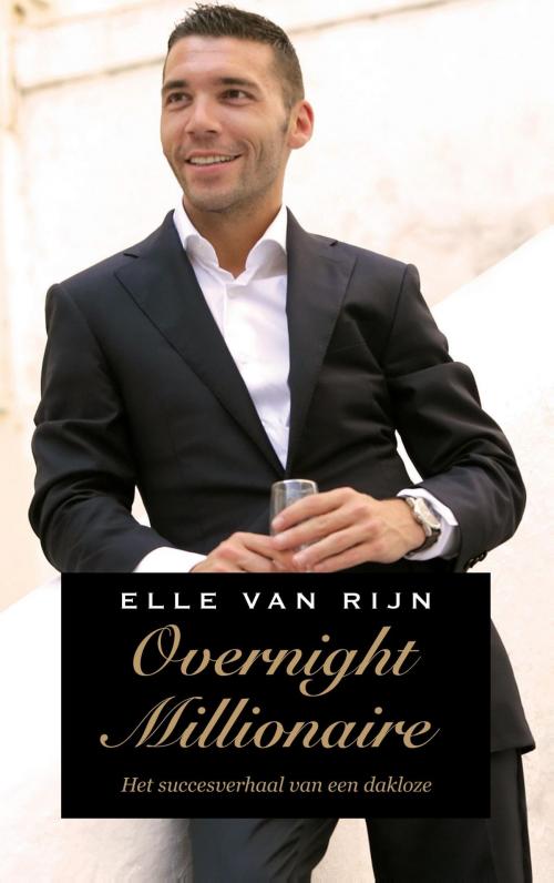 Cover of the book Overnight millionaire by Elle van Rijn, Singel Uitgeverijen