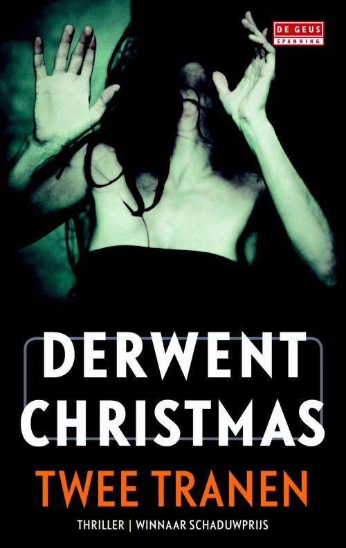 Cover of the book Twee tranen by Derwent Christmas, Singel Uitgeverijen