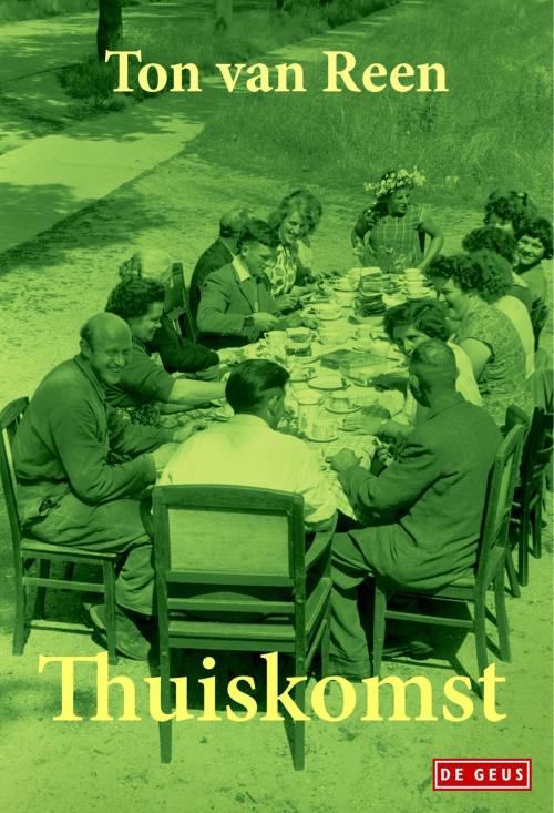 Cover of the book Thuiskomst by Ton van Reen, Singel Uitgeverijen