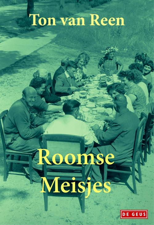 Cover of the book Roomse meisjes by Ton van Reen, Singel Uitgeverijen