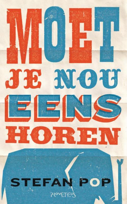 Cover of the book Moet je nou eens horen by Stefan Pop, Prometheus, Uitgeverij
