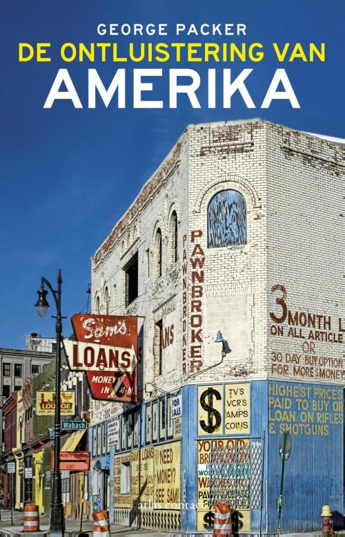 Cover of the book De ontluistering van Amerika by George Packer, Atlas Contact, Uitgeverij