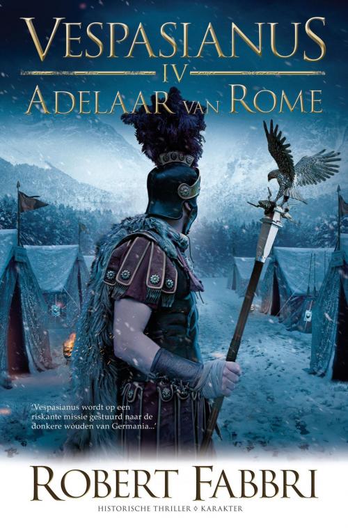 Cover of the book Adelaar van Rome by Robert Fabbri, Karakter Uitgevers BV