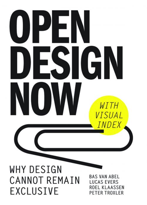 Cover of the book Open Design by Bas van Abel, Lucas Evers, Roel Klaassen, Peter Troxler, BIS Publishers