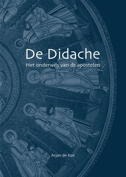 Cover of the book De didache by Arjan de Kok, Vrije Uitgevers, De
