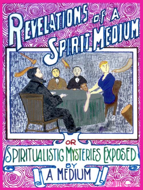 Cover of the book Revelations of a Spirit Medium by A Medium, A. Datta