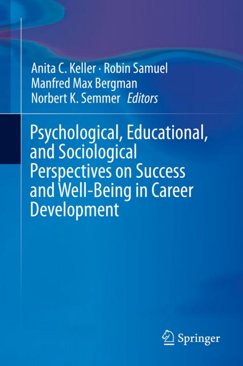 Cover of the book Psychological, Educational, and Sociological Perspectives on Success and Well-Being in Career Development by , Springer Netherlands