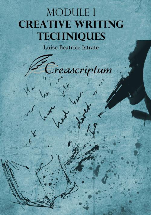 Cover of the book Module I – Creative Writing Techniques by Luise Beatrice Istrate, Creascriptum