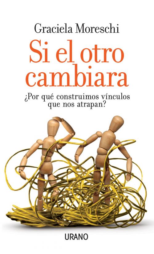 Cover of the book Si el otro cambiara by Graciela Moreschi, Urano Argentina