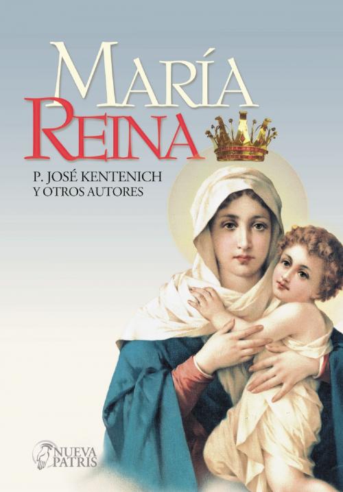 Cover of the book María Reina by José Kentenich, Nueva Patris