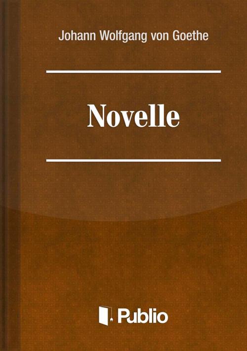 Cover of the book Novelle by Johann Wolfgang von Goethe, Publio Kiadó