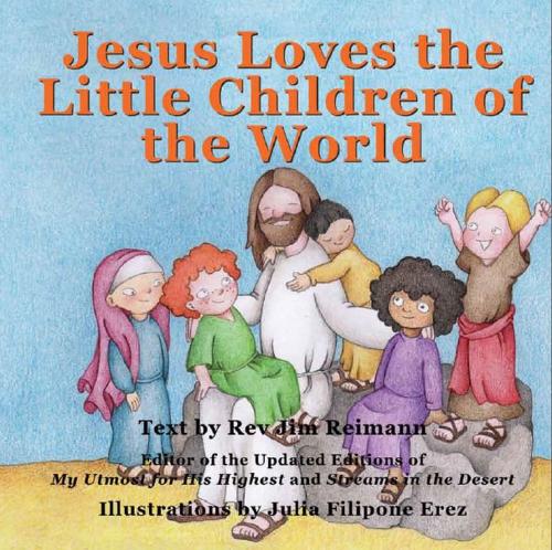 Cover of the book Jesus Loves The Little Children Of The World by Jim Reimann, Gefen Publishing House